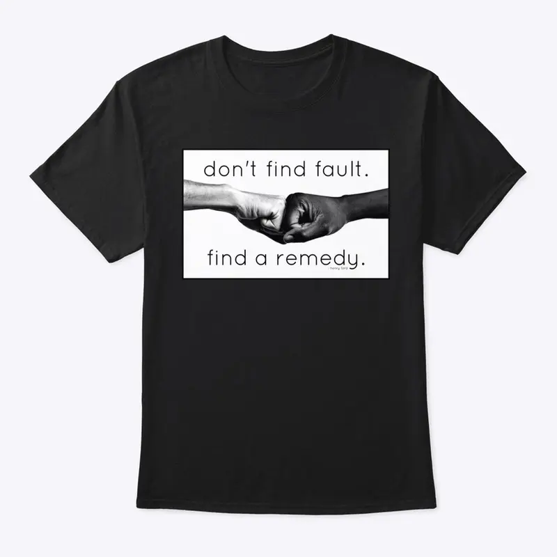 Don't Find Fault | Find a Remedy