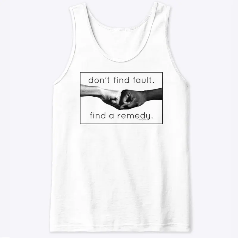 Don't Find Fault | Find a Remedy