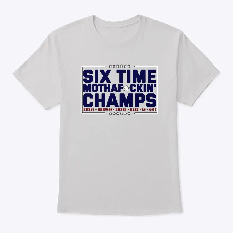 Six Time MF'n Champs | Red, White & Blue